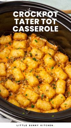 crockpot tater tot casserole in a slow cooker with text overlay