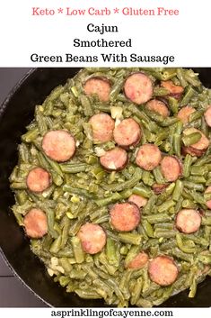 green beans and sausage in a skillet with the words keto low carb gluen free