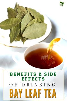 the benefits and side effects of drinking bay leaf tea