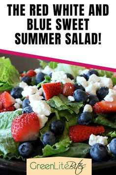 the red, white and blue sweet summer salad