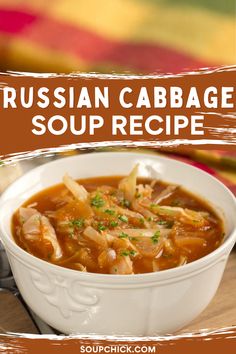 Sweet Russian Cabbage Soup Recipe Chinese Cabbage Soup Recipe, Russian Cabbage Soup Recipe, Russian Cabbage Soup, Cabbage Soup Recipe, Soups For Kids, Pork And Cabbage, Healthy Recipes For Diabetics, Chinese Cabbage, Hungarian Recipes