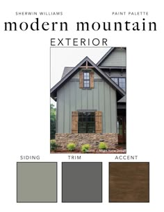 an exterior color scheme with the words modern mountain, and two different colors on it