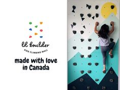 a woman climbing up the side of a wall with text overlay that reads, made with love in canada