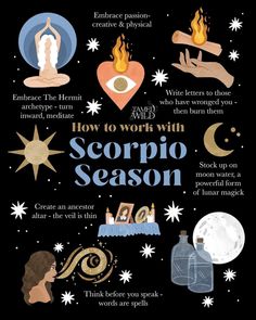 a poster with the words how to work with scorpio season written on it