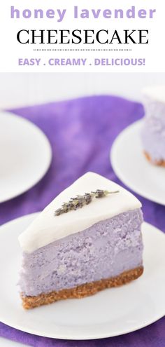 a slice of cheesecake on a plate with lavenders in the background and text overlay that reads, honey lavender cheesecake easy creamy delicious