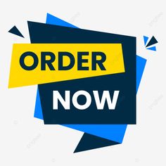 an advertisement with the words order now in blue, yellow and black colors on a white background