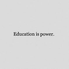 the words education is power on a white background