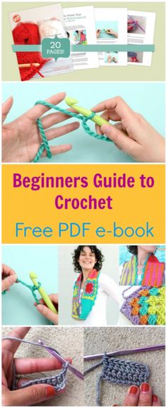 the beginner's guide to crochet is shown with instructions and pictures