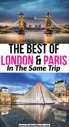 the best of london and paris in the same trip with text overlaying it