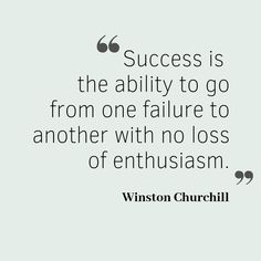 winston churchill graduation quote - success is the ability to go from one failure to another with no loss of enthusiasm. Nail Tech Graduation, Graduate Quotes, Graduation Quotes For Daughter, College Graduation Quotes, Life Sayings