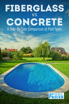 a pool with the words fiberglass vs concrete in front of it and an above ground swimming