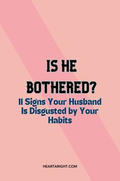 Recognize the 11 signs that your husband may be feeling disgusted by your habits. Understand these indicators to improve communication and address any underlying issues.  #RelationshipAdvice #MarriageProblems #HealthyCommunication #EmotionalHealth #LoveAndTrust #RespectInMarriage #HealthyRelationships #CoupleGoals #MarriageTips #RelationshipRedFlags Communication Tips