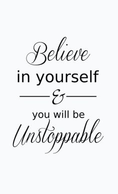 the words believe in yourself and you will be unstompable