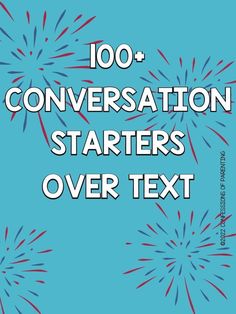 a blue background with fireworks and the words, 100 conversation starter's over text