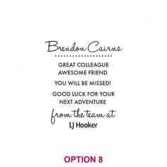 an image of a quote on the back of a card that reads, brandon carrs great collagee awesome friend you will be missed good luck for your next adventure from the team at