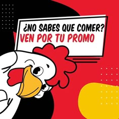 a rooster holding a sign that says no sabes que comer? ven por tu prono