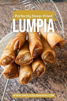 some food that is sitting on top of a wire rack with the words perfectly deep - fried lumpia