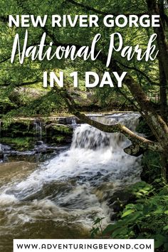 the new river gorge national park in 1 day