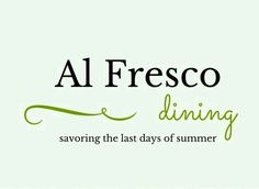 the words al fresco dining are written in black and green ink on a white background