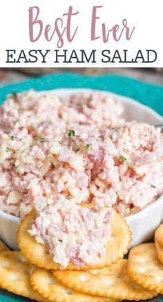 the best ever easy ham salad in a bowl with crackers