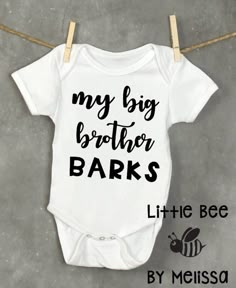 a baby bodysuit that says, my big brother barks little bee by meisso