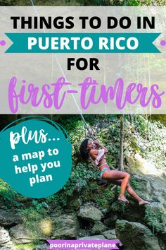 a woman climbing up the side of a mountain with text overlay that reads things to do in puerto rico for first - timers