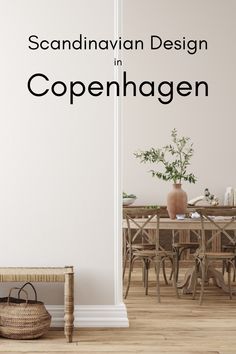 the cover of scandinavian design in copenhagen, featuring a table and chairs