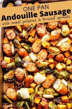 one pan andoulie sausage with sweet potatoes and brussel sprouts