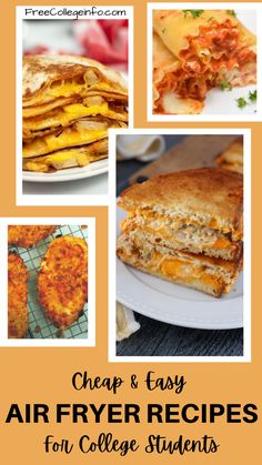 collage of four different air fryer recipes for college students with text overlay that reads, cheap and easy air fryer recipes for college students