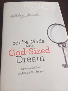 the book you're made for a god - sized dream opens the door to all god has for you