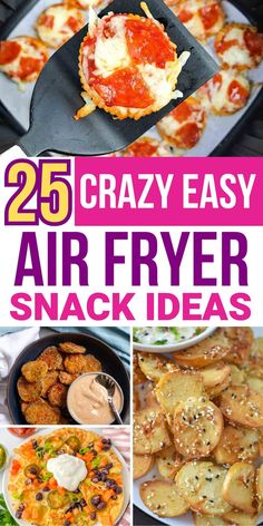 25 crazy easy air fryer snack ideas that are perfect for any party or gathering