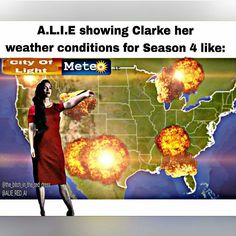 a woman standing in front of a weather map with the words, a l e showing clarke her weather conditions for season 4 like