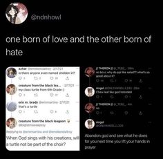 two texts that have been edited to describe what they are saying about each other and the text reads, one born of love and the other born of hate