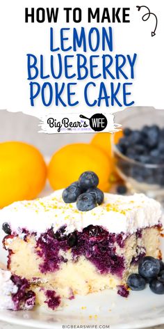 lemon blueberry poke cake on a plate with the title overlay reads how to make lemon blueberry poke cake