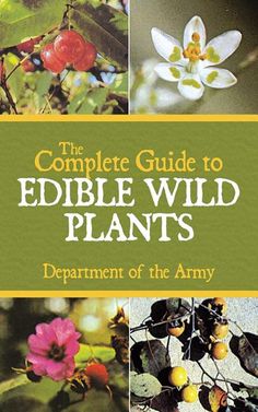 the complete guide to edible wild plants