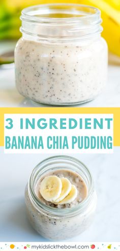 banana chia pudding in a mason jar with text overlay that reads 3 ingredients for the recipe