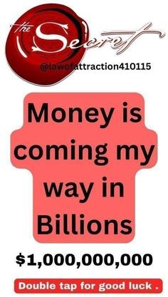 a sign that says money is coming my way in billions $ 1, 000, 000