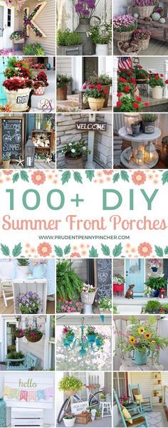 a collage of pictures with flowers and potted plants in them, including the words 100 + diy summer front porches