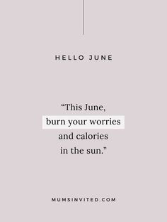 the words hello june written in black and white on a gray background with an image of a