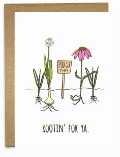 a greeting card with the words rootin'for ya on it and two flowers