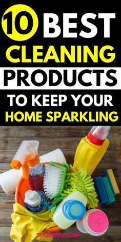 the top 10 best cleaning products to keep your home sparkling