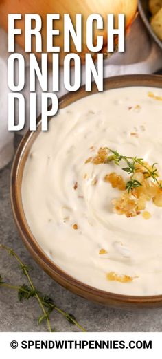 a bowl filled with ranch dip next to potatoes and carrots on the side, text overlay reads french onion dip