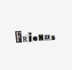 the word friends written in cut out letters on a white background with space for text