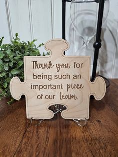 a wooden puzzle with the words thank you for being such an important piece of our team