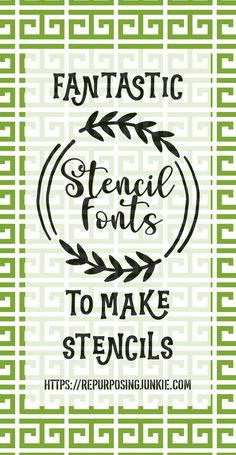 a green and white pattern with the words, fantastic genius to make stencils