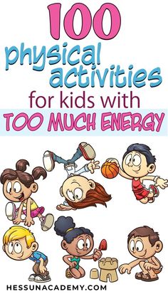 the cover of 100 physical activities for kids with too much energy