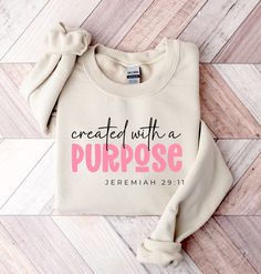 Cricut Shirt Ideas, Created For A Purpose, Created With A Purpose, Sublimation Cricut, Christian Png, Valentine Shirt, Christian Sweatshirt