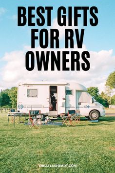 Best Gifts for RV Owners Pinterest pin with a black text overlay on an image with a white RV parked on a lawn on a sunny day. Overall Top