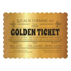 a golden ticket with the words lucas is turning to your golden ticket