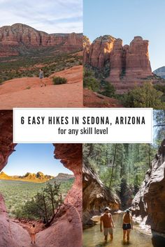 people are walking through the canyons and rocks in arizona, with text overlay that reads 6 easy hikes in sedona, arizona for any skill level